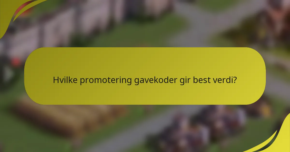 Hvilke promotering gavekoder gir best verdi?