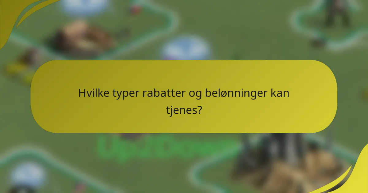 Hvilke typer rabatter og belønninger kan tjenes?