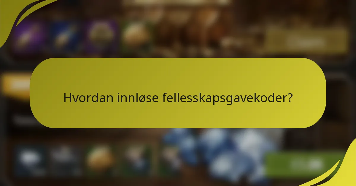 Hvordan innløse fellesskapsgavekoder?